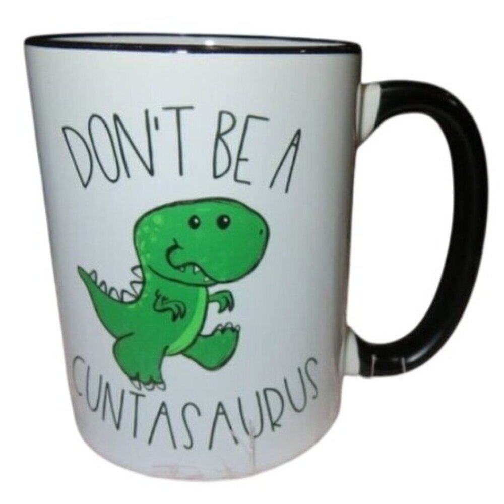 Novelty Adult gag gift coffee cup Don't Be a CXXXASAURUS 15 oz